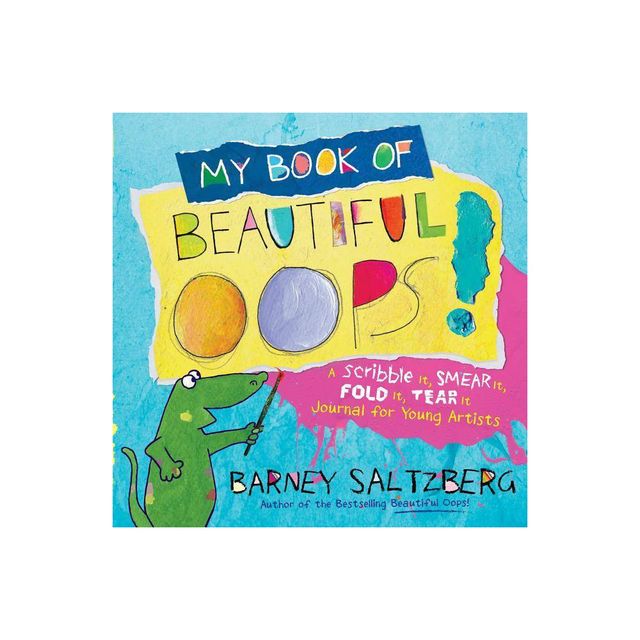 My Book of Beautiful Oops! - by Barney Saltzberg (Hardcover)