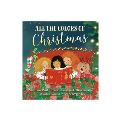 All the Colors of Christmas (Board) - by Matthew Paul Turner (Board Book)