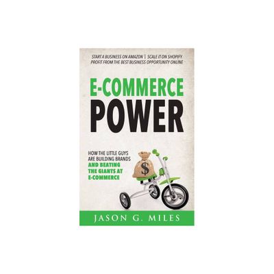 E-Commerce Power - by Jason G Miles (Paperback)