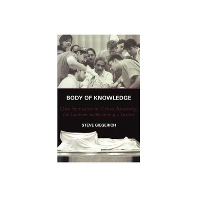 Body of Knowledge - by Steven Giegerich (Paperback)