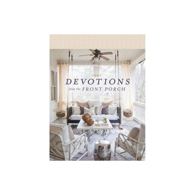 Devotions from the Front Porch - (Devotions from . . .) by Stacy J Edwards (Hardcover)