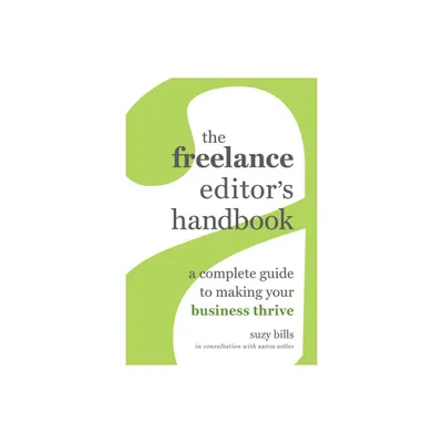 The Freelance Editors Handbook - by Suzy Bills (Paperback)