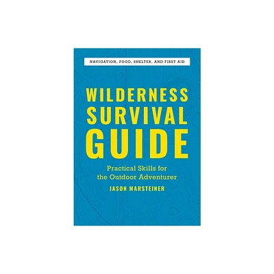 Wilderness Survival Guide - by Jason Marsteiner (Paperback)