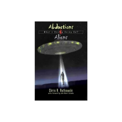 Abductions & Aliens - by Chris A Rutkowski (Paperback)