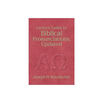 Lectors Guide to Biblical Pronunciations - 2nd Edition by Joseph M Staudacher (Paperback)