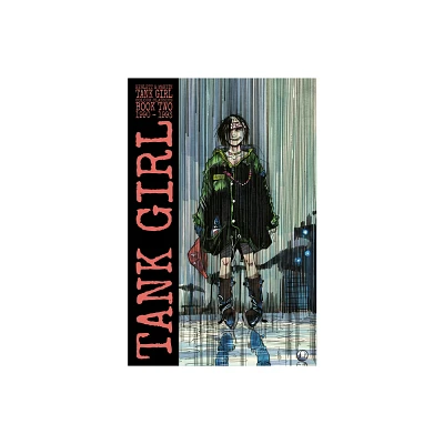 Tank Girl: Color Classics Book 2 1990-1993 - by Alan Martin (Paperback)