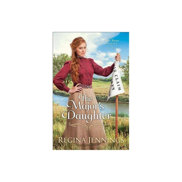 The Majors Daughter - (Fort Reno) by Regina Jennings (Paperback)