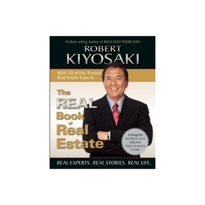 The Real Book of Real Estate - by Robert T Kiyosaki (Paperback)