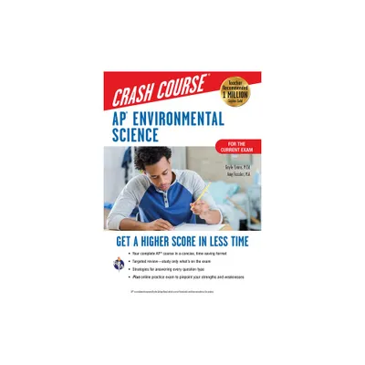 Ap(r) Environmental Science Crash Course, Book + Online - (Advanced Placement (AP) Crash Course) 2nd Edition by Gayle Evans (Paperback)