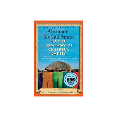 In the Company of Cheerful Ladies - (No. 1 Ladies Detective Agency) by Alexander McCall Smith (Paperback)