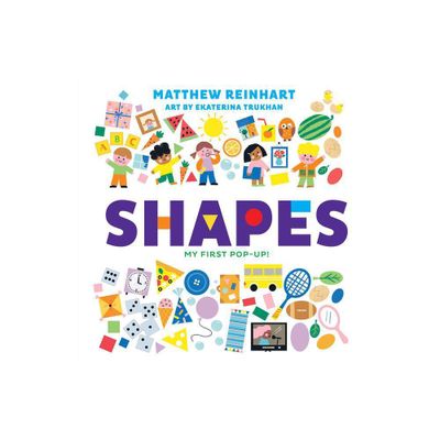 Shapes: My First Pop-Up! (a Pop Magic Book) - by Matthew Reinhart (Board Book)