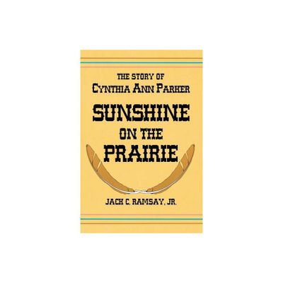 Sunshine on the Prairie - by Jack C Ramsay (Paperback)