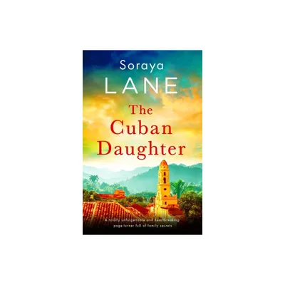 The Cuban Daughter - by Soraya Lane (Paperback)