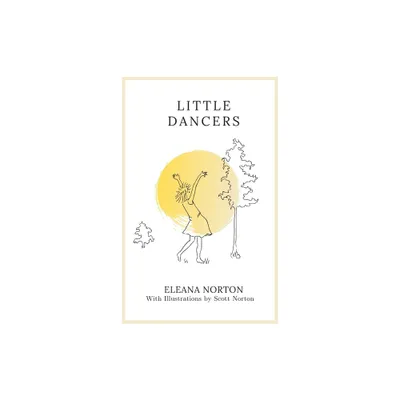 Little Dancers - by Eleana Norton (Paperback)