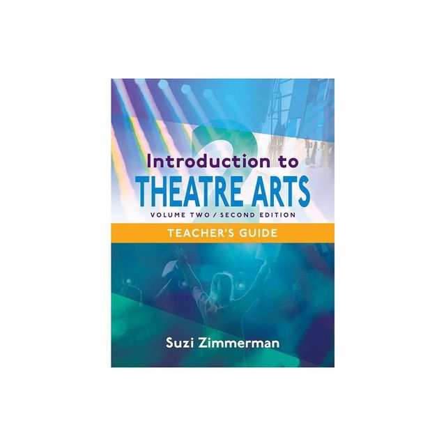 Introduction to Theatre Arts 2 - 2nd Edition by Suzi Zimmerman (Paperback)