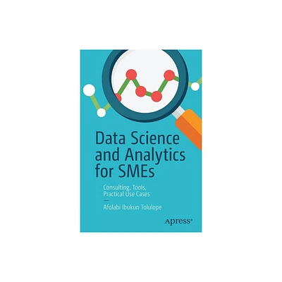 Data Science and Analytics for SMEs - by Afolabi Ibukun Tolulope (Paperback)