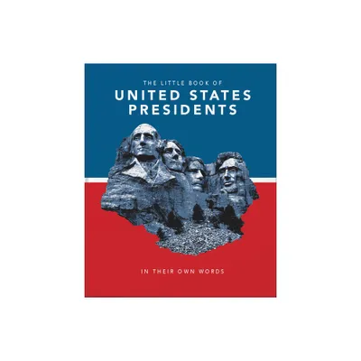 Little Book of United States Presidents - (Little Books of People) by Hippo! Orange (Hardcover)