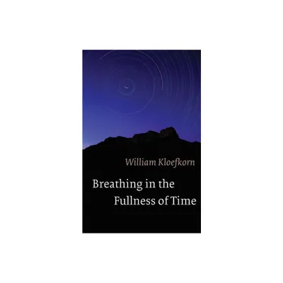 Breathing in the Fullness of Time