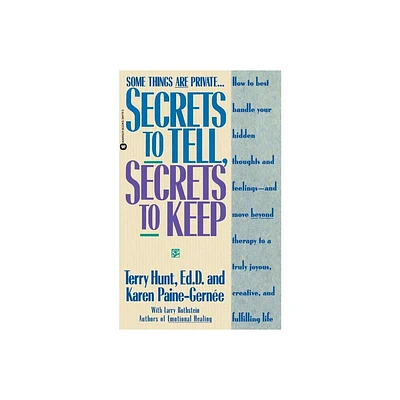 Secrets to Tell, Secrets to Keep - by Terry Hunt & Karen Paine-Gernee & Larry Rothstein (Paperback)