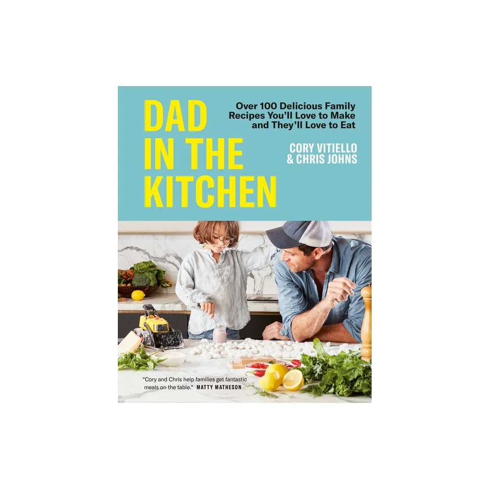 Appetite by Random House Dad in the Kitchen - by Cory Vitiello & Chris  Johns (Hardcover) | The Market Place