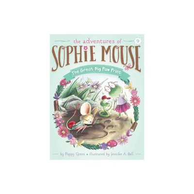 The Great Big Paw Print - (Adventures of Sophie Mouse) by Poppy Green (Paperback)