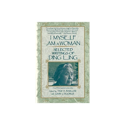 I Myself Am a Woman - by Ding Ling (Paperback)