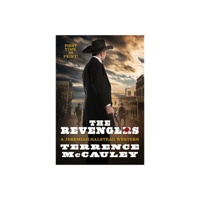 The Revengers - (A Jeremiah Halstead Western) by Terrence McCauley (Paperback)