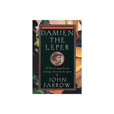 Damien the Leper - by John Farrow (Paperback)