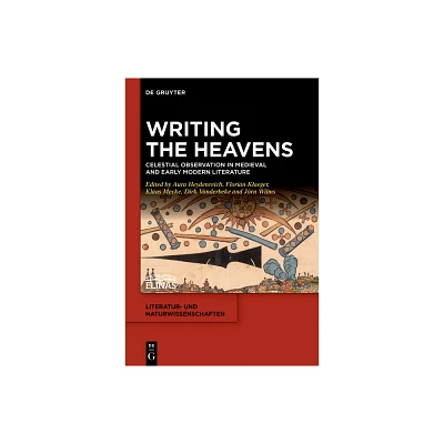 Writing the Heavens - (Literatur- Und Naturwissenschaften) by Aura Heydenreich & Florian Klaeger & Klaus Mecke & Dirk Vanderbeke & Jrn Wilms