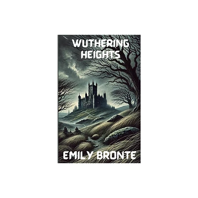 Wuthering Heights(Illustrated) - by Emily Bronte (Paperback)