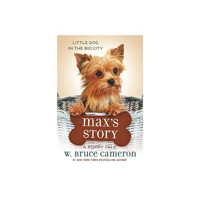 Maxs Story - (Puppy Tale) by W Bruce Cameron (Paperback)