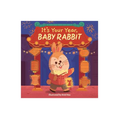 Its Your Year, Baby Rabbit - by Little Bee Books (Board Book)