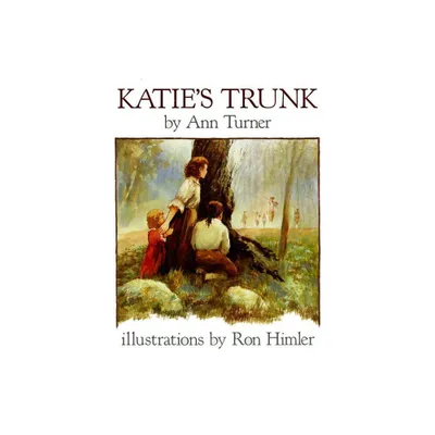 Katies Trunk - by Ann Turner (Paperback)