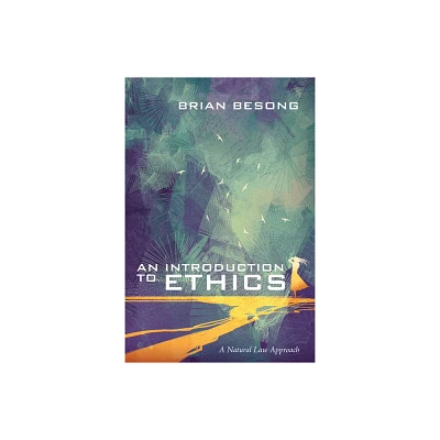 An Introduction to Ethics - by Brian Besong (Paperback)