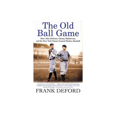 The Old Ball Game - by Frank Deford (Paperback)