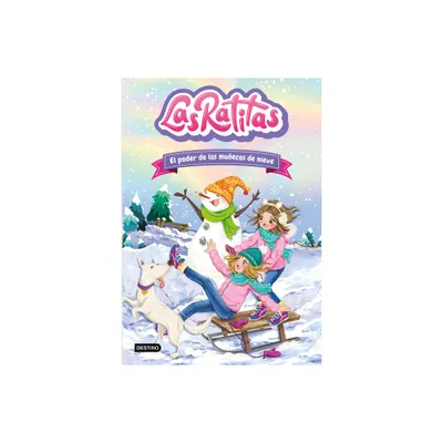 Las Ratitas 6. El Poder de Los Muecos de Nieve - by Las Ratitas Las Ratitas (Paperback)