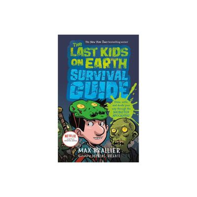 Last Kids on Earth Survival Guide - (Last Kids on Earth) by Max Brallier (Hardcover)