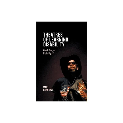 Theatres of Learning Disability - by Matt Hargrave (Paperback)