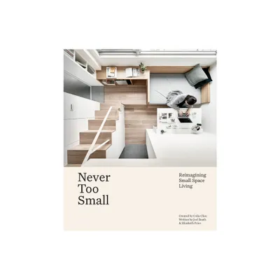 Never Too Small - by Joel Beath & Elizabeth Price (Hardcover)