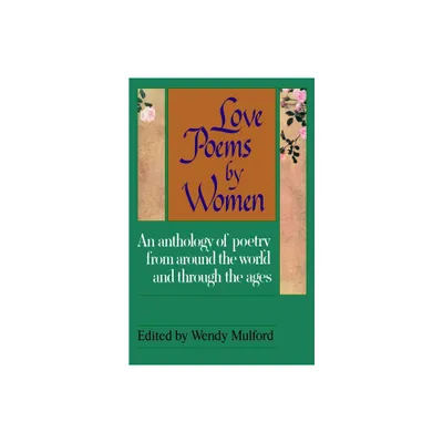 Love Poems by Women - by Wendy Mulford (Paperback)