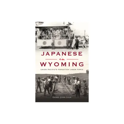 Japanese in Wyoming - (American Heritage) by Lyon (Paperback)