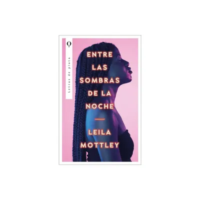 Entre Las Sombras de la Noche - by Leila Mottley (Paperback)