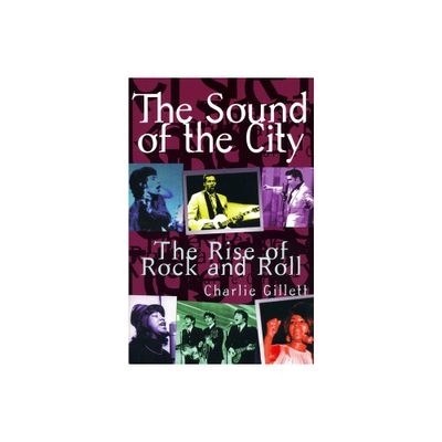 The Sound of the City - 2nd Edition by Charlie Gillett (Paperback)