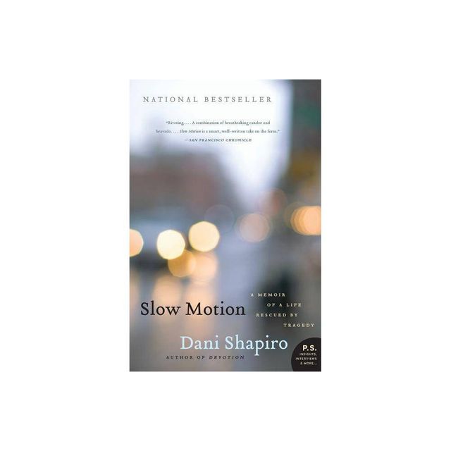 Slow Motion - by Dani Shapiro (Paperback)