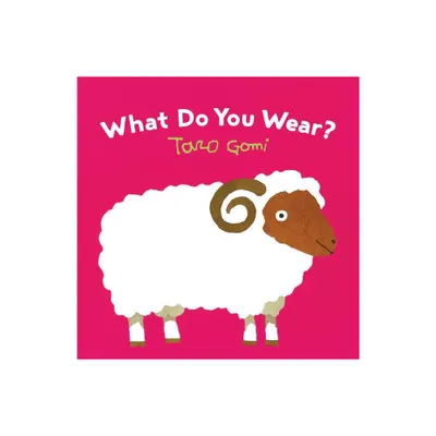 What Do You Wear? - by Taro Gomi (Board Book)