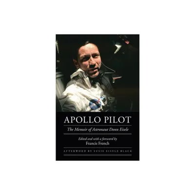 Apollo Pilot - (Outward Odyssey: A Peoples History of Spaceflight) by Donn Eisele (Hardcover)