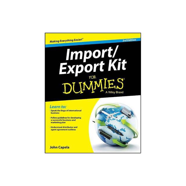 Import / Export Kit for Dummies - (For Dummies) 3rd Edition by John J Capela (Paperback)