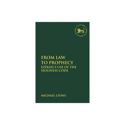 From Law to Prophecy - (Library of Hebrew Bible/Old Testament Studies) by Michael A Lyons (Paperback)