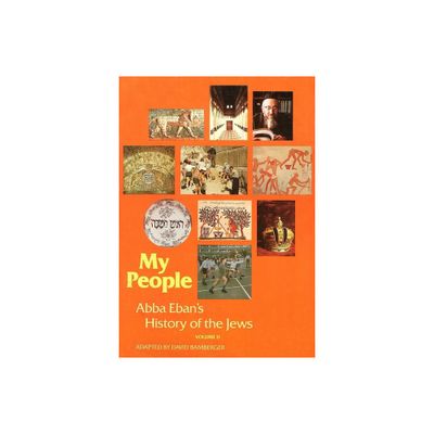 My People: Abba Ebans History of the Jews, Volume 2 - by Behrman House (Paperback)