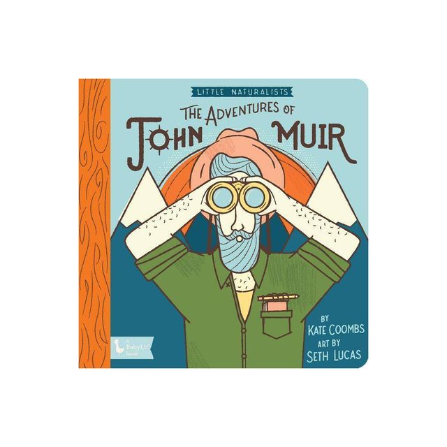 Little Naturalists: The Adventures of John Muir - (Babylit) by Kate Coombs (Board Book)